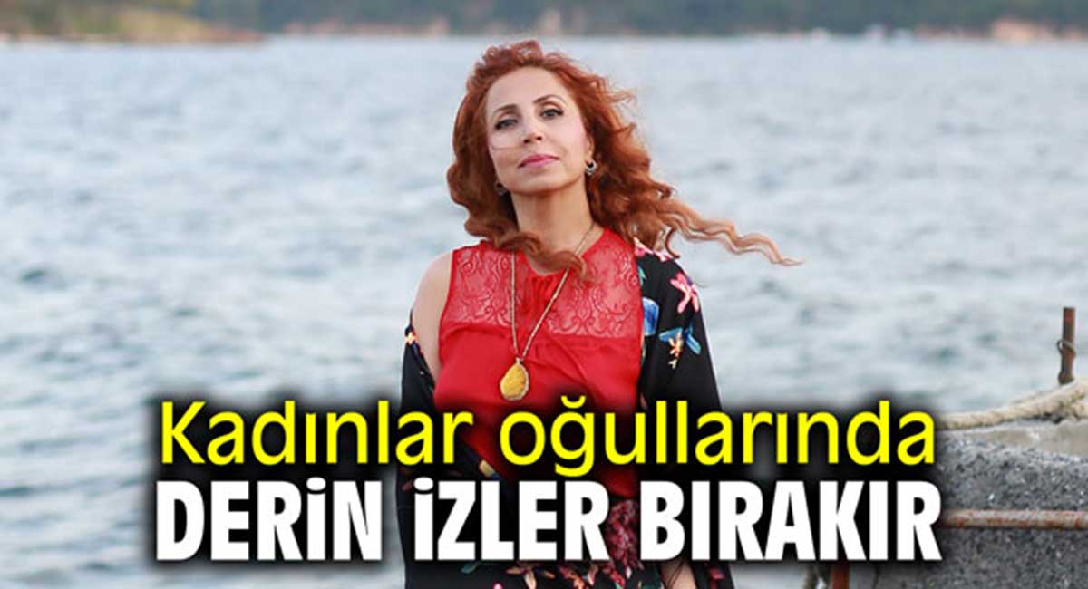 Kadınlar oğullarında derin izler bırakır